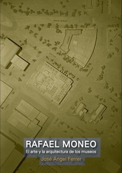 Rafael Moneo (Spanish Edition)