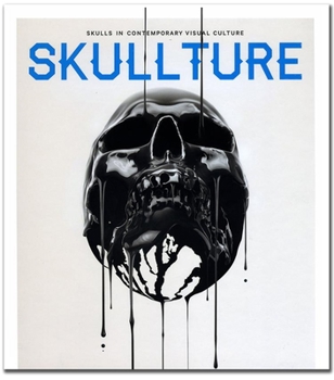 Hardcover Skullture: Skulls in Contemporary Visual Culture Book