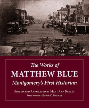 Hardcover The Works of Matthew Blue: Montgomery's First Historian Book