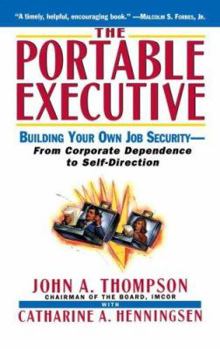 Paperback Portable Executive: Building Your Own Job Security - From Corporate Dependence to Self-Direction Book