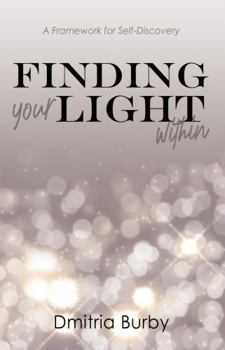 Paperback Finding Your Light Within: A Framework for Self-Discovery Book