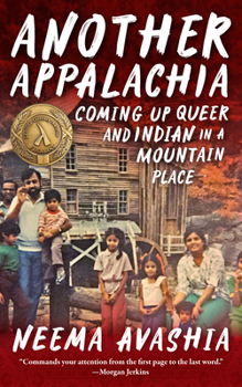 Paperback Another Appalachia: Coming Up Queer and Indian in a Mountain Place Book