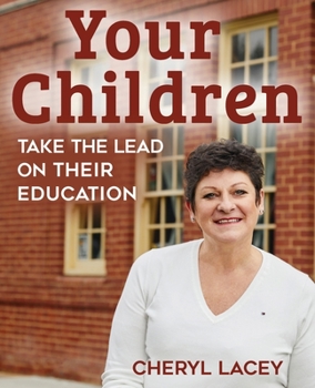Paperback They are... Your Children: Take the Lead on Their Education Book