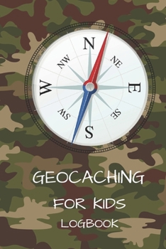 Paperback Geocaching for Kids Log Book: Camo 6 X 9" Prompted Journal for Children with 100 Finds 20 Hides and 10 Dot Grid Pages Book