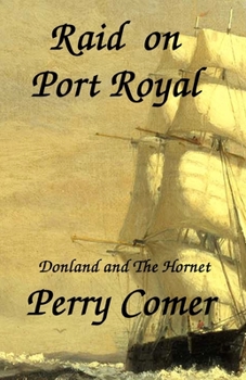 Paperback Raid on Port Royal: Donland and The Hornet Book