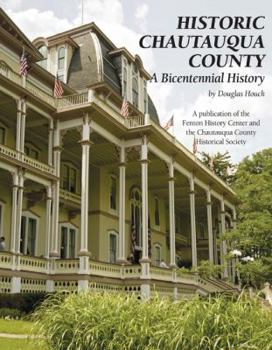 Hardcover Historic Chautauqua County: A Bicentennial History Book