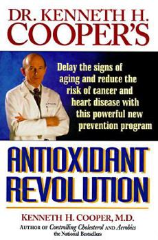 Hardcover Dr. Kenneth H. Cooper's Antioxidant Revolution Book