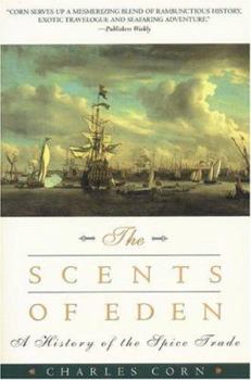 Paperback The Scents of Eden: A History of the Spice Trade Book