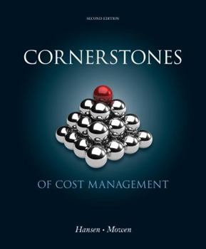 Cornerstones of Cost Management [with CengageNOW Access Code]
