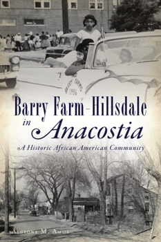 Paperback Barry Farm-Hillsdale in Anacostia: A Historic African American Community Book