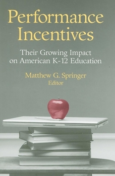 Hardcover Performance Incentives: Their Growing Impact on American K-12 Education Book