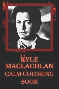 Kyle MacLachlan Coloring Book: Art inspired By An Iconic Kyle MacLachlan