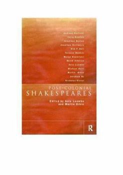 Post-Colonial Shakespeares (New Accents) - Book  of the New Accents