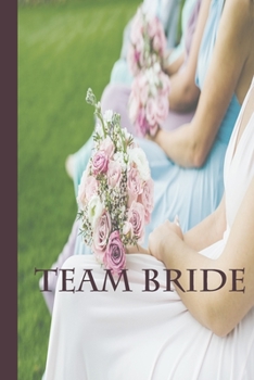 Paperback Team Bride: Bridesmaid notebook Book