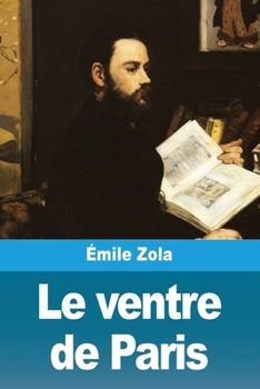 Le ventre de Paris (French Edition)
