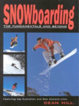 Paperback Snowboarding: The Fundamentals and Beyond Book