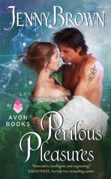 Perilous Pleasures - Book #3 of the Unrepentant Scoundrels