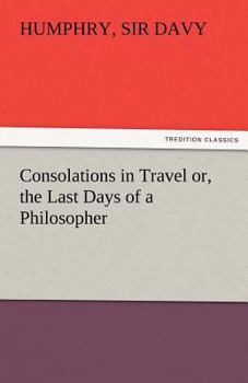 Paperback Consolations in Travel Or, the Last Days of a Philosopher Book