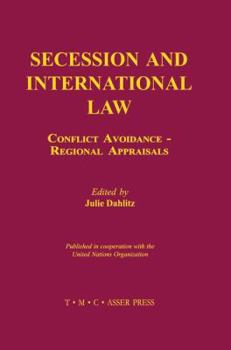 Hardcover Secession and International Law: Conflict Avoidance -Regional Appraisals- Book