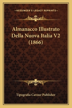 Paperback Almanacco Illustrato Della Nuova Italia V2 (1866) [Italian] Book