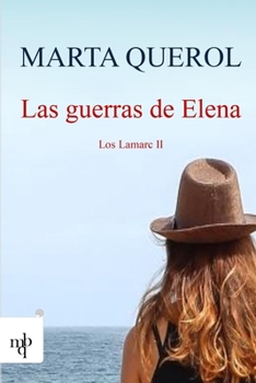 Paperback Las guerras de Elena: Los Lamarc II [Spanish] Book