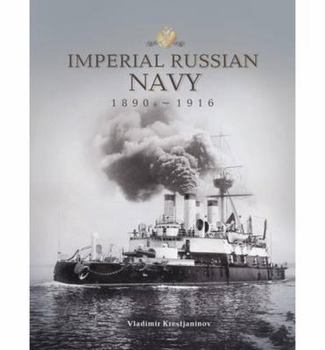 Paperback Imperial Russian Navy: In Photographs from the Late 19th and Early 20th Centuries Book