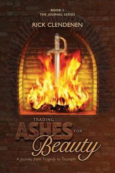 Paperback Trading Ashes for Beauty: A Journey from Tragedy to Triumph Book