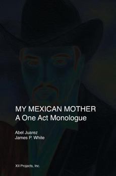 Paperback My Mexican Mother: A one act monologue Book