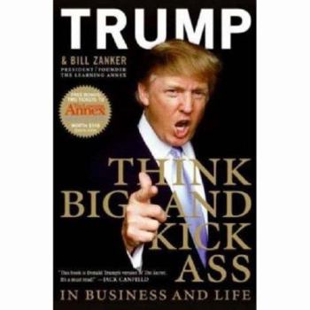 Hardcover Think BIG and Kick Ass in Business and Life Book