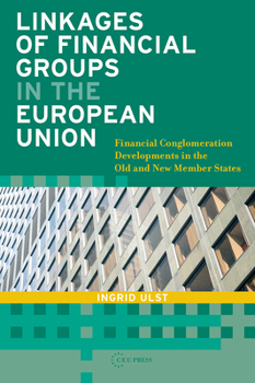 Linkages of Financial Groups in the European Union: Financial Conglomeration Developments in the Old and New Member States