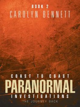 Paperback Coast to Coast Paranormal Investigation: The Journey Back Book