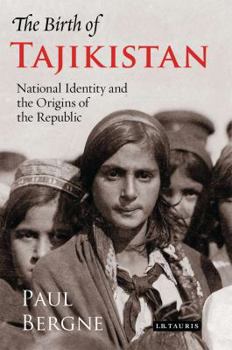 Paperback The Birth of Tajikistan: National Identity and the Origins of the Republic Book