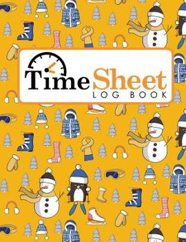 Paperback Time Sheet Log Book: Daily Timesheets Templates, Time Tracker Notebook, Time In Time Out Sheet, Work Hours Book, Cute Winter Skiing Cover Book