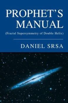 Paperback Prophet's Manual: (Fractal Supersymmetry of Double Helix) Book