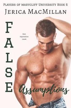 False Assumptions - Book #6 of the Players of Marycliff University