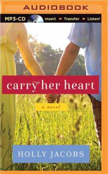 Carry Her Heart - Book #1 of the Words of the Heart