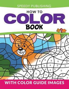 Paperback How To Color Book: With Color Guide Images Book