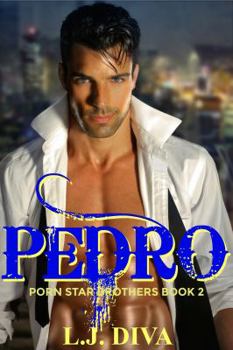 Pedro: Porn Star Brothers Book 2