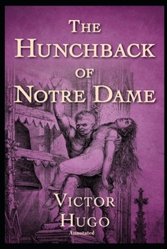Paperback The Hunchback of Notre Dame Annotated Book