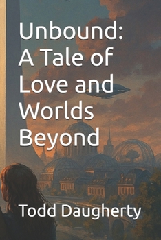 Paperback Unbound: A Tale of Love and Worlds Beyond Book