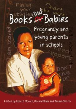 Paperback Books and Babies: Pregnancy and Young Parents in Schools Book