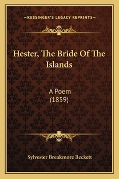 Paperback Hester, The Bride Of The Islands: A Poem (1859) Book