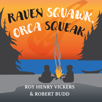 Board book Raven Squawk, Orca Squeak Book
