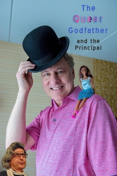 Paperback The Queer Godfather and the Principal Book