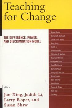 Paperback Teaching for Change: The Difference, Power, and Discrimination Model Book