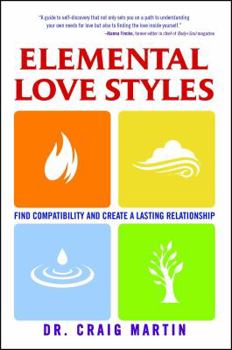 Paperback Elemental Love Styles: Find Compatibility and Create a Lasting Relationship Book