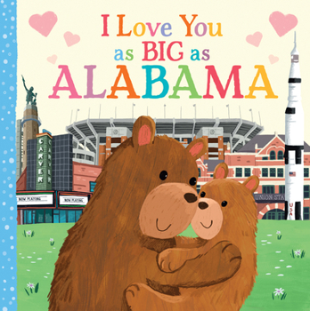 Board book I Love You as Big as Alabama Book