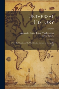 Paperback Universal History: From the Creation of the World to the Decease of George Iii, 1820; Volume 1 Book