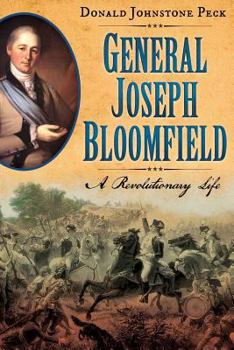 Paperback General Joseph Bloomfield - A Revolutionary Life Book