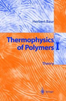 Hardcover Thermophysics of Polymers I: Theory Book
